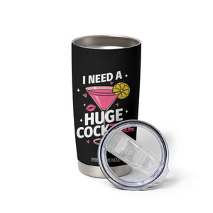 I Need A Huge Cocktail Tumbler Cup Funny Adult Humor Drinking Gift TS12 Print Your Wear
