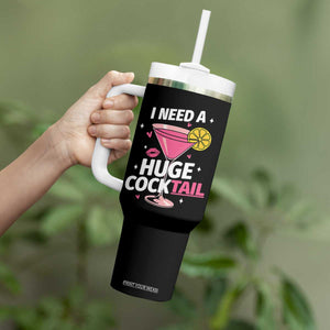 I Need A Huge Cocktail Tumbler With Handle Funny Adult Humor Drinking Gift TS12 Print Your Wear