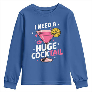 I Need A Huge Cocktail Youth Sweatshirt Funny Adult Humor Drinking Gift TS12 Royal Blue Print Your Wear