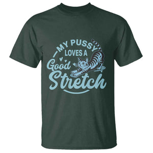 Adult Humor Cat T Shirt - My Pussy Loves A Good Stretch Funny Cat Yoga Humor Tee TS12 Dark Forest Green Print Your Wear