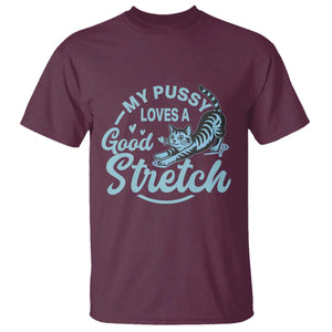 Adult Humor Cat T Shirt - My Pussy Loves A Good Stretch Funny Cat Yoga Humor Tee TS12 Maroon Print Your Wear