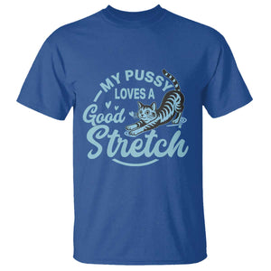 Adult Humor Cat T Shirt - My Pussy Loves A Good Stretch Funny Cat Yoga Humor Tee TS12 Royal Blue Print Your Wear