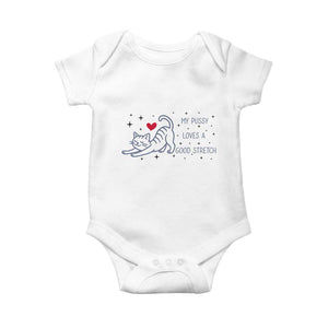 My Pussy Loves A Good Stretch Baby Onesie Adult Humor Cat Gift TS12 White Print Your Wear