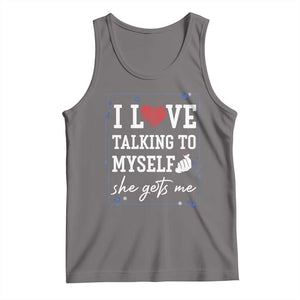 Funny Sarcastic Quote Tank Top I Love Talking To Myself She Gets Me TS12 Deep Heather Print Your Wear