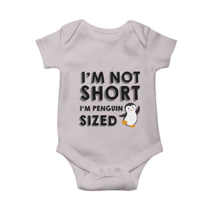 Funny Penguin Quote Baby Onesie I Am Not Short I Am Penguin Size TS12 Ice Gray Print Your Wear