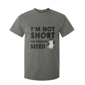 Funny Penguin Quote T Shirt For Kid I Am Not Short I Am Penguin Size TS12 Military Green Print Your Wear