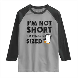 Funny Penguin Quote Raglan Shirt I Am Not Short I Am Penguin Size TS12 Sport Gray Black Print Your Wear