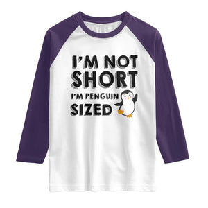 Funny Penguin Quote Raglan Shirt I Am Not Short I Am Penguin Size TS12 White Purple Print Your Wear