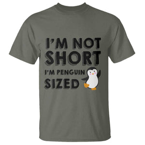 Funny Penguin Quote T Shirt I Am Not Short I Am Penguin Size TS12 Military Green Print Your Wear