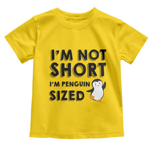 Funny Penguin Quote Toddler T Shirt I Am Not Short I Am Penguin Size TS12 Daisy Print Your Wear