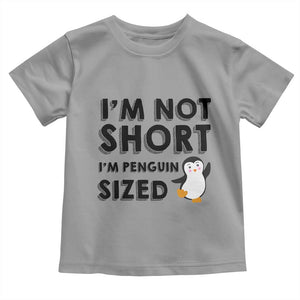 Funny Penguin Quote Toddler T Shirt I Am Not Short I Am Penguin Size TS12 Sport Gray Print Your Wear