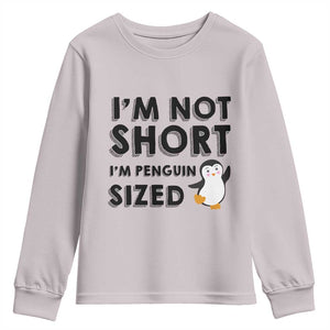 Funny Penguin Quote Youth Sweatshirt I Am Not Short I Am Penguin Size TS12 Ice Gray Print Your Wear
