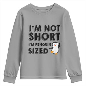 Funny Penguin Quote Youth Sweatshirt I Am Not Short I Am Penguin Size TS12 Sport Gray Print Your Wear