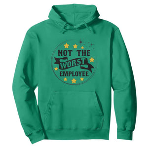 Not The Worst Employee Hoodie Funny Work Office Quote TS12 Irish Green Print Your Wear