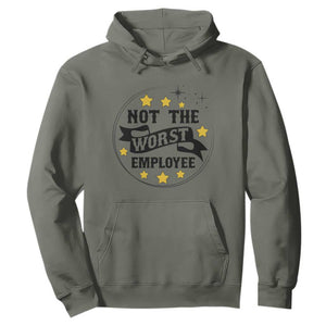 Not The Worst Employee Hoodie Funny Work Office Quote TS12 Military Green Print Your Wear