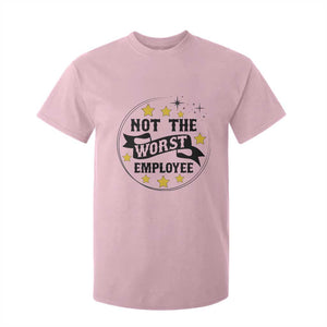 Not The Worst Employee T Shirt For Kid Funny Work Office Quote TS12 Light Pink Print Your Wear