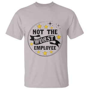 Not The Worst Employee T Shirt Funny Work Office Quote TS12 Ice Gray Print Your Wear