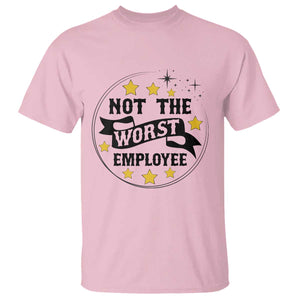 Not The Worst Employee T Shirt Funny Work Office Quote TS12 Light Pink Print Your Wear
