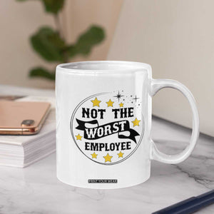 Not The Worst Employee Coffee Mug Funny Work Office Quote TS12 Print Your Wear