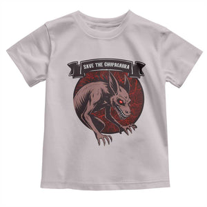 Chupacabra Toddler T Shirt Gothic Horror Save The Cryptid Gift TS12 Ice Gray Print Your Wear