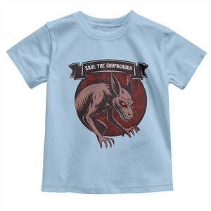 Chupacabra Toddler T Shirt Gothic Horror Save The Cryptid Gift TS12 Light Blue Print Your Wear