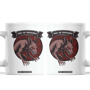 Chupacabra Coffee Mug Gothic Horror Save The Cryptid Gift TS12 White Print Your Wear