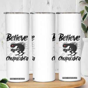 Urban Legends And Mystery Gift Skinny Tumbler Believe Chupacabra TS12 Print Your Wear