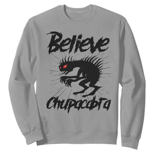 Urban Legends And Mystery Gift Sweatshirt Believe Chupacabra TS12 Sport Gray Print Your Wear