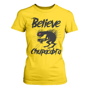 Urban Legends And Mystery Gift T Shirt For Women Believe Chupacabra TS12 Daisy Print Your Wear