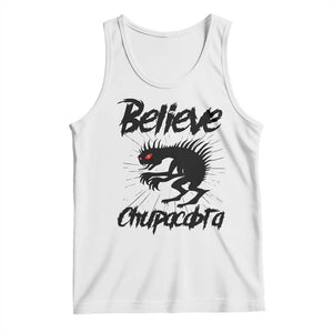Urban Legends And Mystery Gift Tank Top Believe Chupacabra TS12 White Print Your Wear