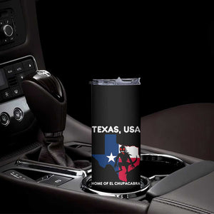 Chupacabra Texas Skinny Tumbler Home Of El Chupacabra Gothic Horror Gift TS12 Print Your Wear