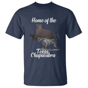 Chupacabra T Shirt Home Of The Texas Gothic Folklore Gift TS12 Navy Print Your Wear