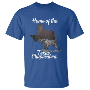 Chupacabra T Shirt Home Of The Texas Gothic Folklore Gift TS12 Royal Blue Print Your Wear