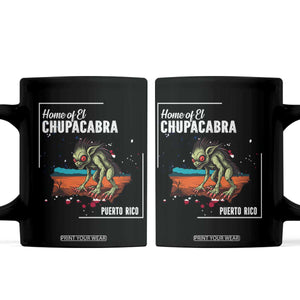 Chupacabra Coffee Mug Home Of Puerto Rico Mystery Urban Legend Gift TS12 Black Print Your Wear