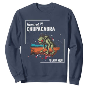 Chupacabra Sweatshirt Home Of Puerto Rico Mystery Urban Legend Gift TS12 Navy Print Your Wear