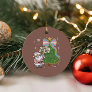 Have A Trans Tastic Christmas Ceramic Ornament Transgender Pride TS12 1pc Mocha Print Your Wear