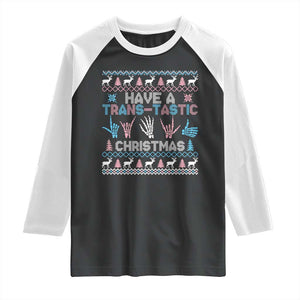 LGBTQ Trans Pride Raglan Shirt Have A Trans Tastic Ugly Christmas Gift TS12 Black White Print Your Wear