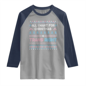 Trans Pride Ugly Xmas Raglan Shirt All I Want For Christmas Is Trans Rights TS12 Sport Gray Navy Print Your Wear