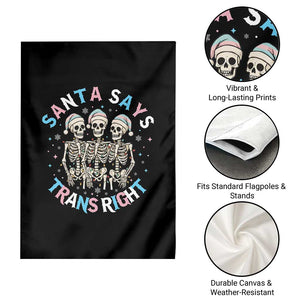 Funny Skeleton Santa Says Trans Right Garden Flag Transgender Pride Gift TS12 Print Your Wear