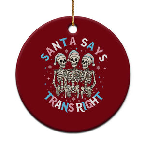 Funny Skeleton Santa Says Trans Right Ceramic Ornament Transgender Pride Gift TS12 1pc Red Print Your Wear