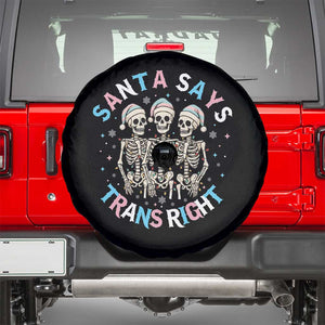 Funny Skeleton Santa Says Trans Right Spare Tire Cover Transgender Pride Gift TS12 Black Print Your Wear