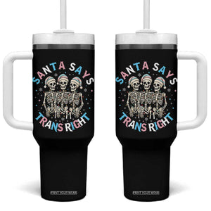Funny Skeleton Santa Says Trans Right Tumbler With Handle Transgender Pride Gift TS12 One Size: 40 oz Black Print Your Wear
