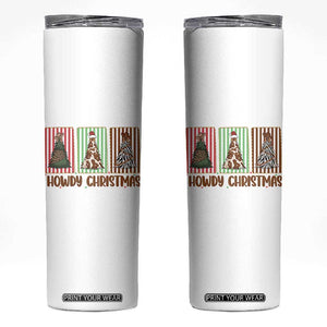 Howdy Christmas Skinny Tumbler Funny Western Xmas Tree Rodeo Fan Gift TS12 White Print Your Wear