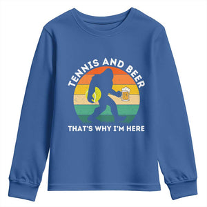 Funny Bigfoot Tennis Player Beer Lover Youth Sweatshirt That Is Why I Am Here TS12 Royal Blue Print Your Wear
