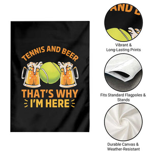 Tennis And Beer That Is Why I Am Here Garden Flag Funny Tennis Player Gift TS12 Print Your Wear