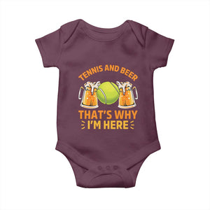 Tennis And Beer That Is Why I Am Here Baby Onesie Funny Tennis Player Gift TS12 Maroon Print Your Wear