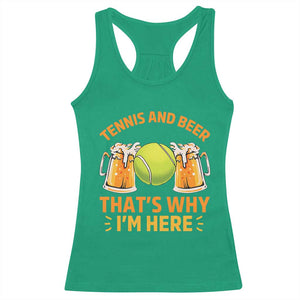 Tennis And Beer That Is Why I Am Here Racerback Tank Top Funny Tennis Player Gift TS12 Irish Green Print Your Wear