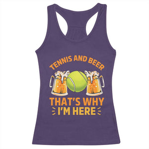 Tennis And Beer That Is Why I Am Here Racerback Tank Top Funny Tennis Player Gift TS12 Purple Print Your Wear