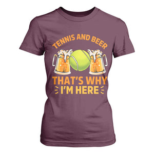 Tennis And Beer That Is Why I Am Here T Shirt For Women Funny Tennis Player Gift TS12 Maroon Print Your Wear