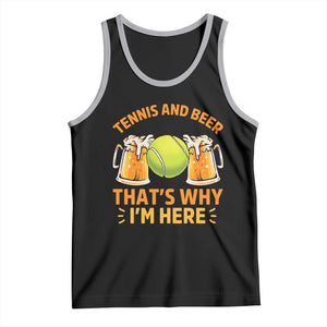 Tennis And Beer That Is Why I Am Here Tank Top Funny Tennis Player Gift TS12 Black Athletic Heather Print Your Wear